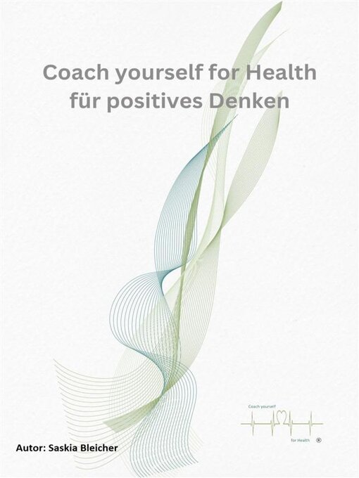 Title details for Coach yourself for Health für Positives Denken by Saskia Bleicher - Available